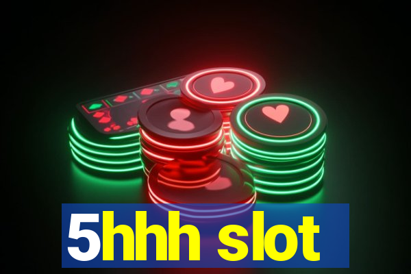 5hhh slot